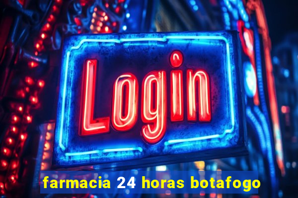 farmacia 24 horas botafogo